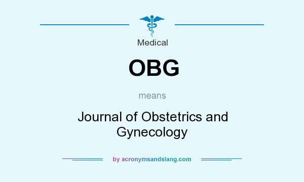 What does OBG mean? It stands for Journal of Obstetrics and Gynecology