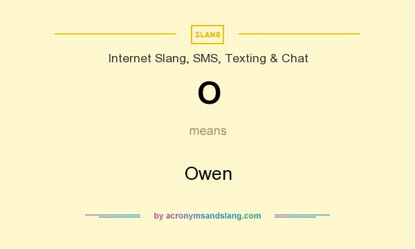 What does O mean? It stands for Owen
