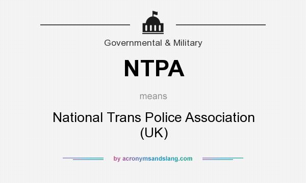 What does NTPA mean? It stands for National Trans Police Association (UK)