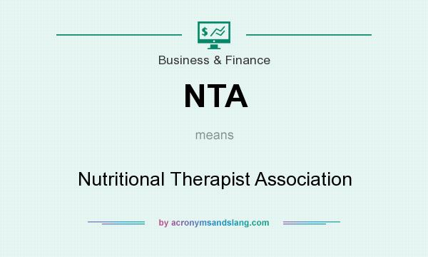 What does NTA mean? It stands for Nutritional Therapist Association