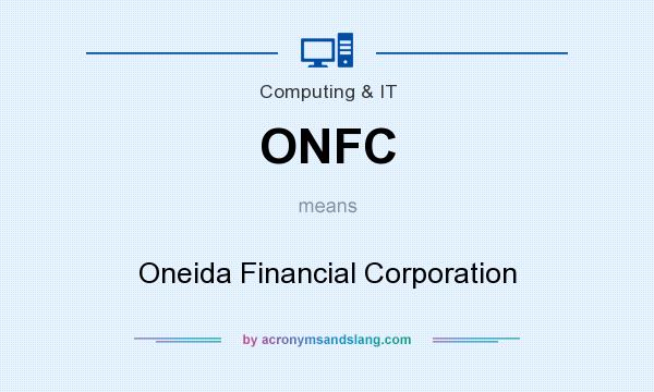 What does ONFC mean? It stands for Oneida Financial Corporation