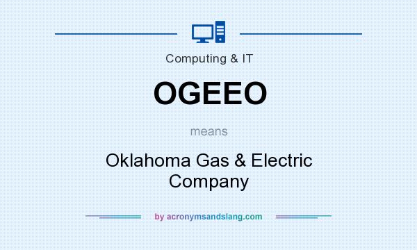 What does OGEEO mean? It stands for Oklahoma Gas & Electric Company