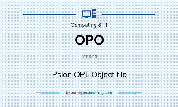 What does OPO mean? It stands for Psion OPL Object file