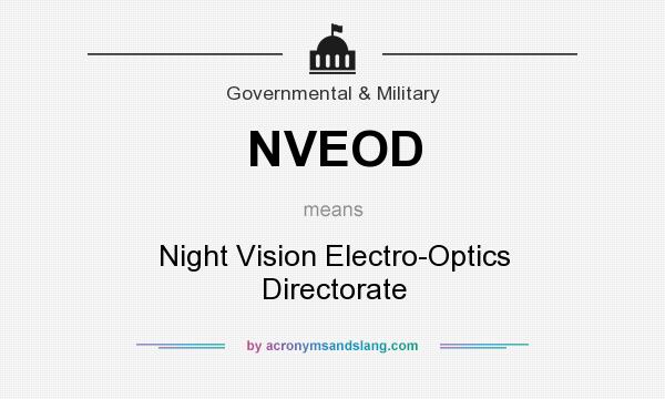 What does NVEOD mean? It stands for Night Vision Electro-Optics Directorate