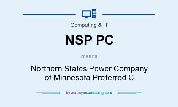 What does NSP PC mean? It stands for Northern States Power Company of Minnesota Preferred C