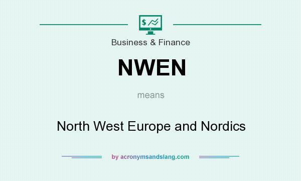 What does NWEN mean? It stands for North West Europe and Nordics