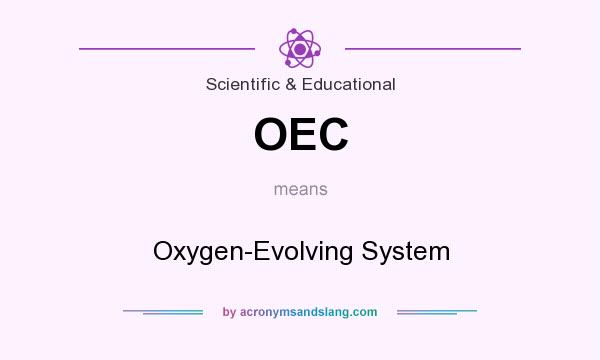 What does OEC mean? It stands for Oxygen-Evolving System