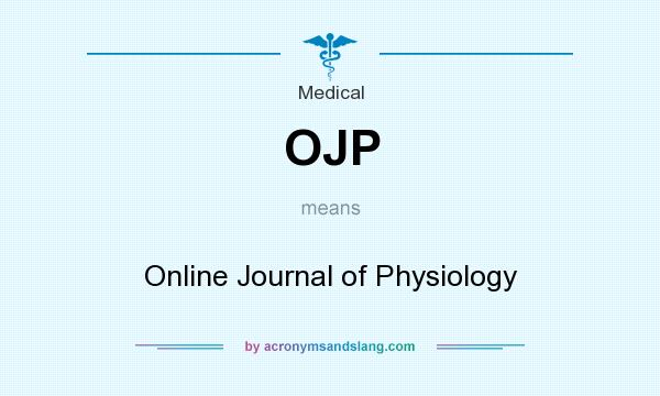 What does OJP mean? It stands for Online Journal of Physiology