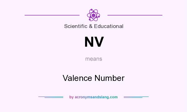 What does NV mean? It stands for Valence Number