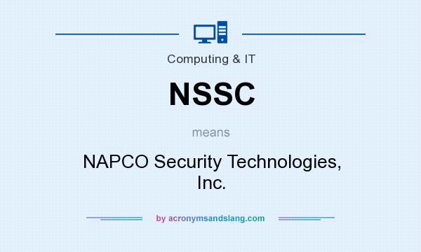 What does NSSC mean? It stands for NAPCO Security Technologies, Inc.