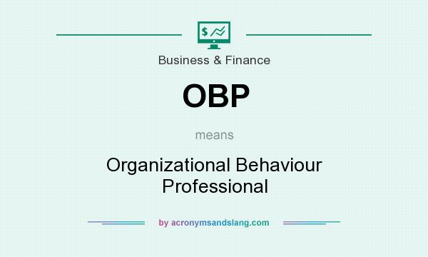 What does OBP mean? It stands for Organizational Behaviour Professional