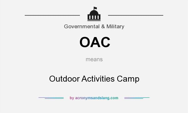 What does OAC mean? It stands for Outdoor Activities Camp