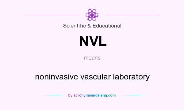 What does NVL mean? It stands for noninvasive vascular laboratory