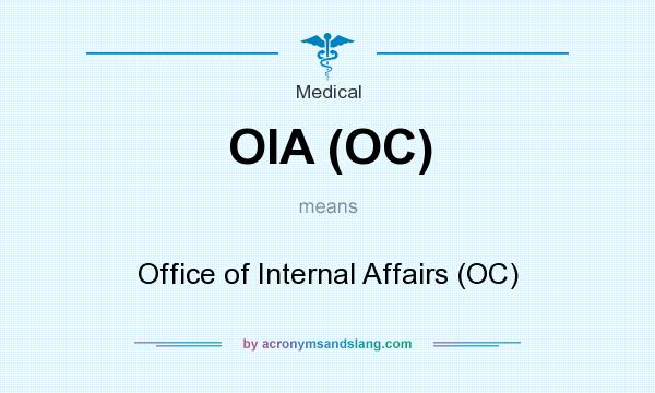 What does OIA (OC) mean? It stands for Office of Internal Affairs (OC)