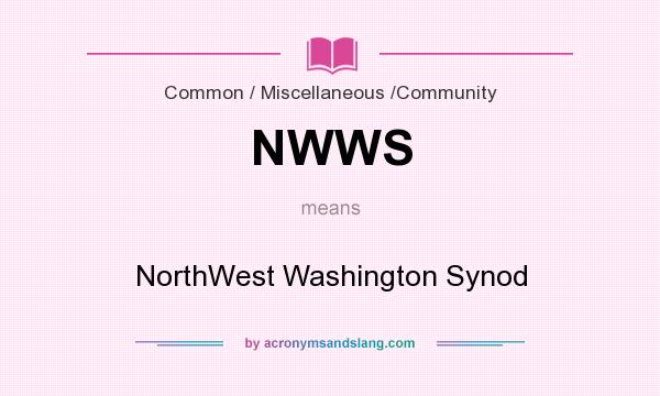 What does NWWS mean? It stands for NorthWest Washington Synod
