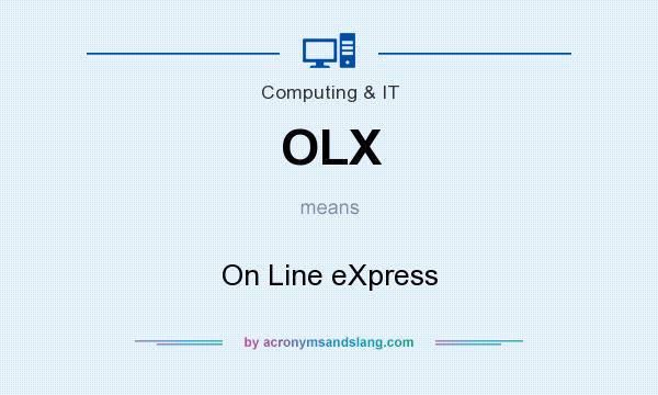 What does OLX mean? It stands for On Line eXpress