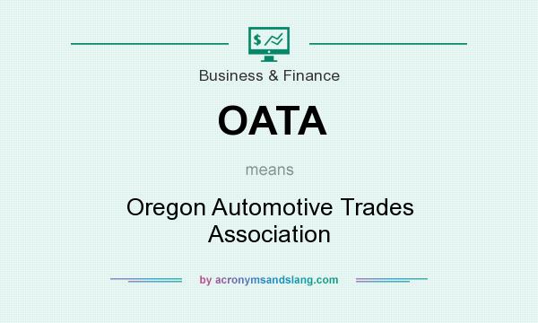 What does OATA mean? It stands for Oregon Automotive Trades Association