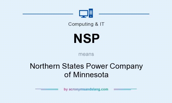 What does NSP mean? It stands for Northern States Power Company of Minnesota