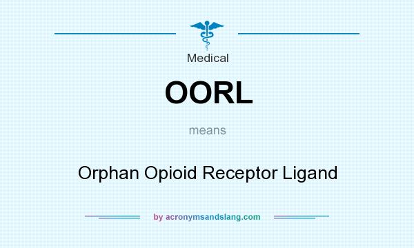 What does OORL mean? It stands for Orphan Opioid Receptor Ligand