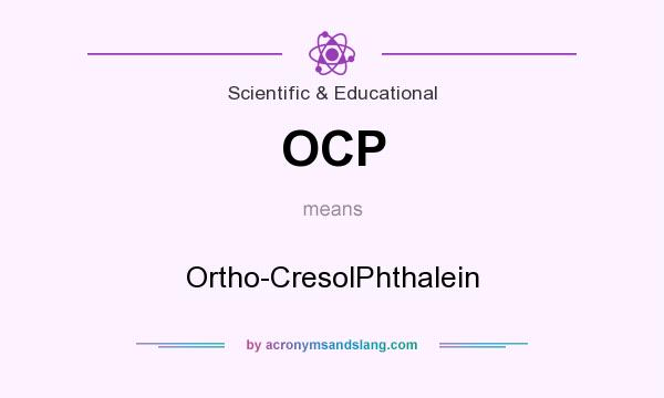What does OCP mean? It stands for Ortho-CresolPhthalein