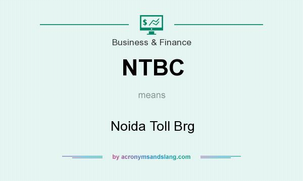 What does NTBC mean? It stands for Noida Toll Brg