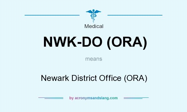 What does NWK-DO (ORA) mean? It stands for Newark District Office (ORA)