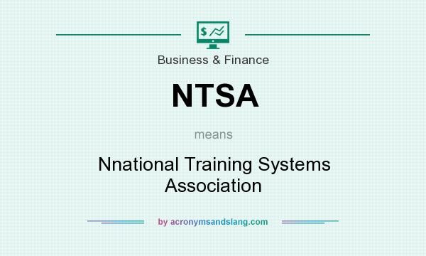 What does NTSA mean? It stands for Nnational Training Systems Association