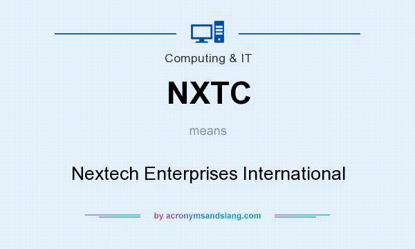 What does NXTC mean? It stands for Nextech Enterprises International