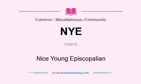 What does NYE mean? It stands for Nice Young Episcopalian