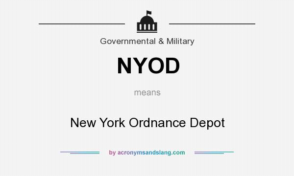 What does NYOD mean? It stands for New York Ordnance Depot