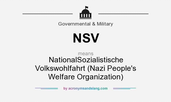 What does NSV mean? It stands for NationalSozialistische Volkswohlfahrt (Nazi People`s Welfare Organization)