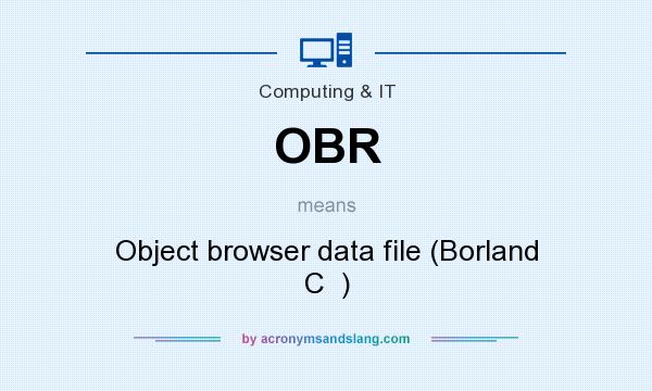 What does OBR mean? It stands for Object browser data file (Borland C  )
