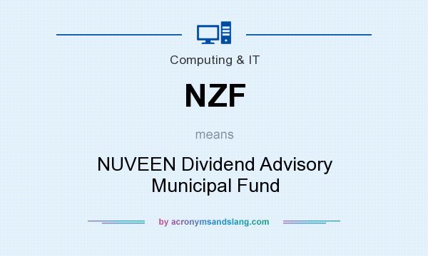 What does NZF mean? It stands for NUVEEN Dividend Advisory Municipal Fund