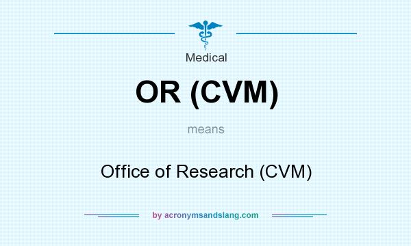 What does OR (CVM) mean? It stands for Office of Research (CVM)