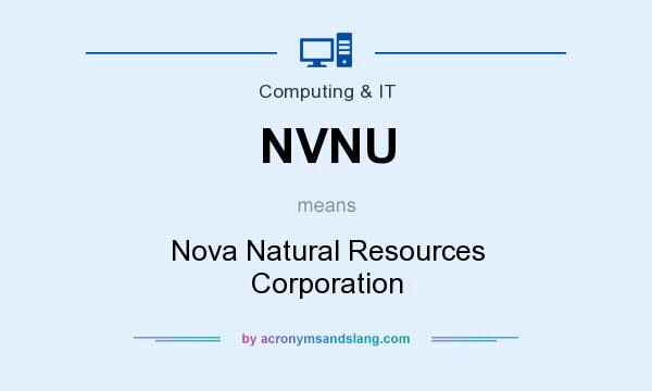 What does NVNU mean? It stands for Nova Natural Resources Corporation