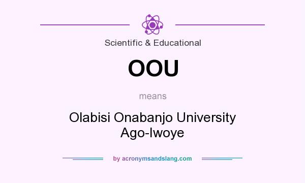 What does OOU mean? It stands for Olabisi Onabanjo University Ago-Iwoye