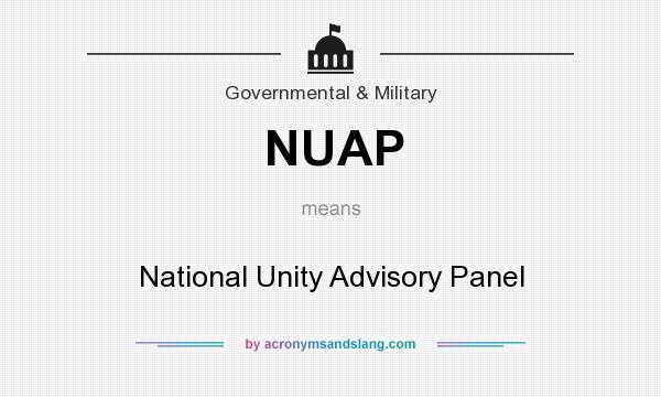 What does NUAP mean? It stands for National Unity Advisory Panel