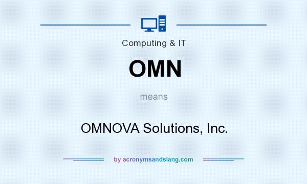 What does OMN mean? It stands for OMNOVA Solutions, Inc.