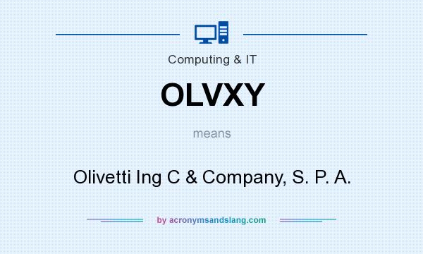 What does OLVXY mean? It stands for Olivetti Ing C & Company, S. P. A.