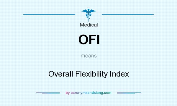 What does OFI mean? It stands for Overall Flexibility Index