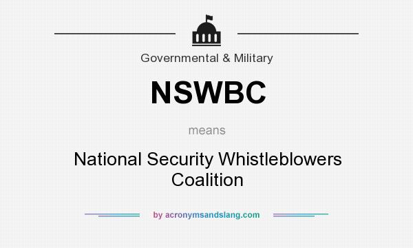 What does NSWBC mean? It stands for National Security Whistleblowers Coalition