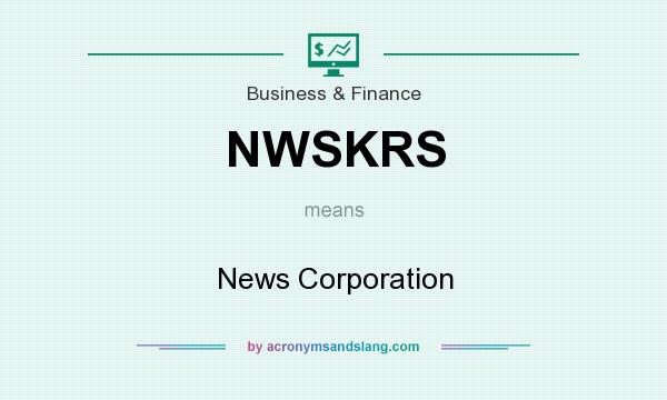 What does NWSKRS mean? It stands for News Corporation