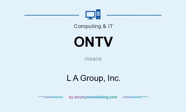 What does ONTV mean? It stands for L A Group, Inc.