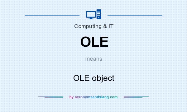 What does OLE mean? It stands for OLE object
