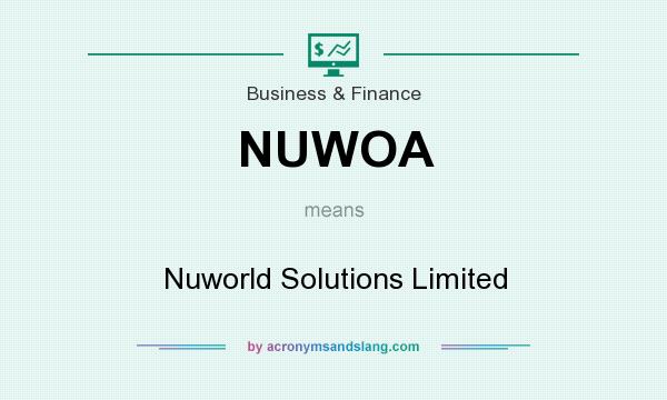 What does NUWOA mean? It stands for Nuworld Solutions Limited
