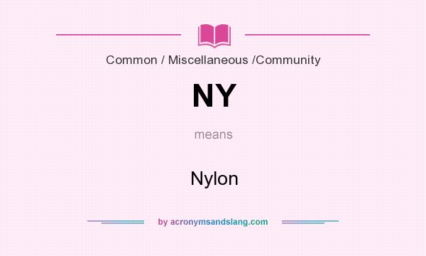 What does NY mean? It stands for Nylon