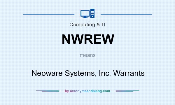 What does NWREW mean? It stands for Neoware Systems, Inc. Warrants
