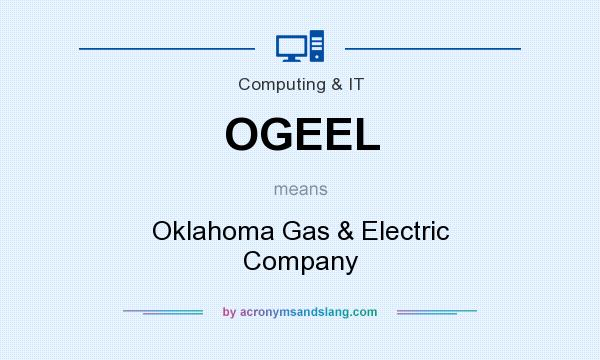 What does OGEEL mean? It stands for Oklahoma Gas & Electric Company