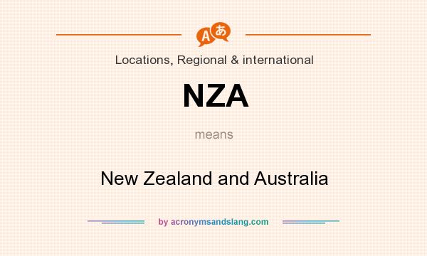 What does NZA mean? It stands for New Zealand and Australia