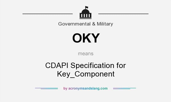 What does OKY mean? It stands for CDAPI Specification for Key_Component